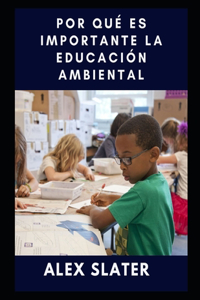 Por que es importante la educacion ambiental