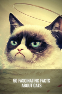 50 Fascinating Facts about Cats