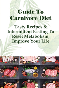 Guide To Carnivore Diet