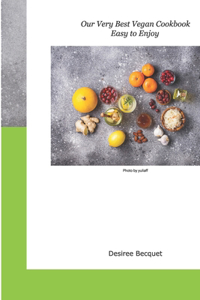 Our Very Best Vegan Cookbook