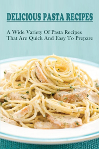 Delicious Pasta Recipes