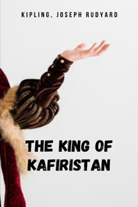 The King Of Kafiristan