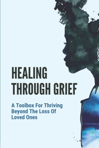 Healing Through Grief