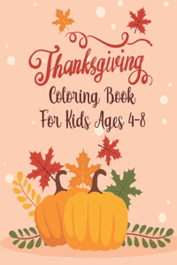 Thanksgiving Coloring Book For Kids Ages 4-8