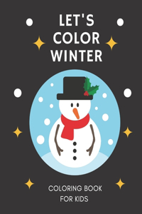 Let's Color Winter Coloring Book for Kids