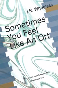 Sometimes You Feel Like An Ort