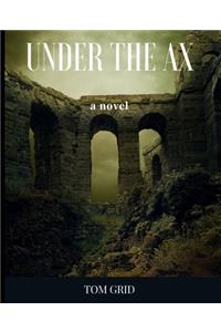 Under the Ax