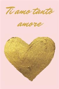 Ti amo tanto amore - oro e rosa