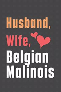 Husband, Wife, Belgian Malinois