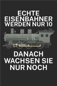 Echte Eisenbahner werden nur 10 danach wachsen Sie nur noch