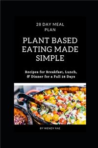 Plant Based Eating Made Simple