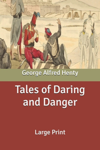 Tales of Daring and Danger