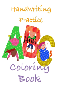 Handwriting Practice and Coloring Book: Combination Coloring Book and Alphabet Writing Practice for Preschool, Kindergarten and First Grade. Guided kids letter tracing and coloring activit