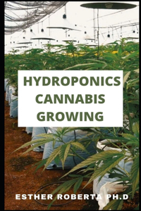 Hydroponics Cannabis Growing