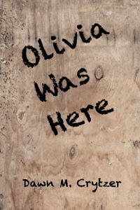 Olivia Was Here