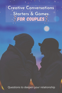 Creative Conversations Starters & Games For Couples