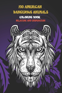 100 American Dangerous Animals - Coloring Book - Relaxing and Inspiration