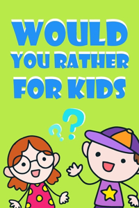 Would You Rather For Kids