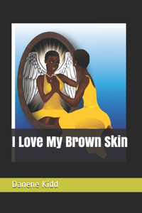 I Love My Brown Skin