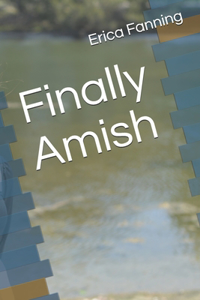 Finally Amish