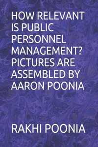 How Relevant Is Public Personnel Management?