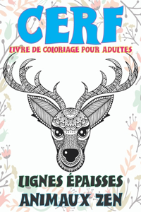 Livre de coloriage pour adultes - Lignes épaisses - Animaux Zen - Cerf