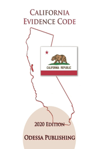 California Evidence Code 2020 Edition [EVID]