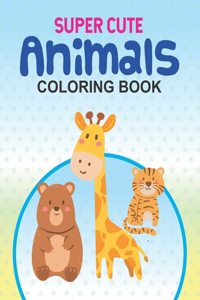 Super Cute Animals Coloring Book