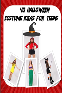 40 Halloween Costume Ideas for Teens