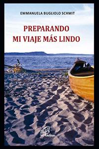Preparando mi viaje más lindo