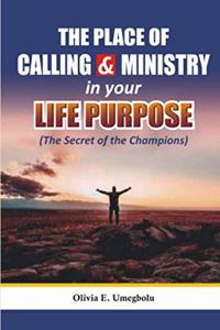 The Place of Calling and Ministry in Your Life Purpose