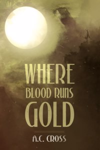 Where Blood Runs Gold