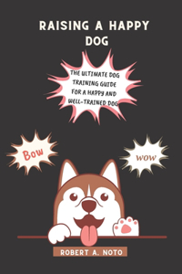 Raising A happy Dog