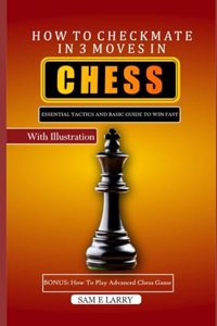How to Checkmate in 3 Moves in Chess