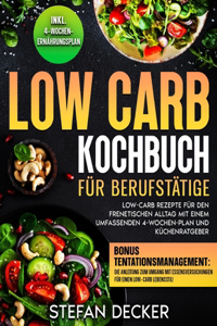 Low Carb Kochbuch für Berufstätige