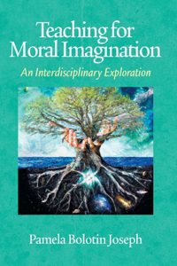 Teaching for Moral Imagination