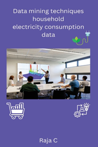 Data mining techniques household electricity consumption data