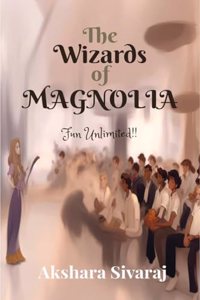 The Wizards of Magnolia : Fun Unlimited