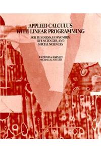 Applied Calculus with Linear Programming