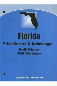 Holt Science & Technology: Earth Science Florida FCAT Workbook