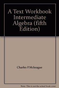 A Text Workbook Intermediate Algebra