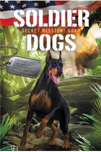 Soldier Dogs: Secret Mission: Guam