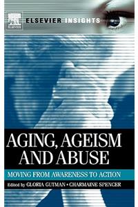 Aging, Ageism and Abuse