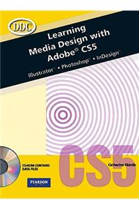 Learning Media Design with Adobe Cs5 -- Cte/School