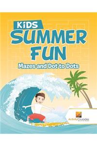 Kids Summer Fun