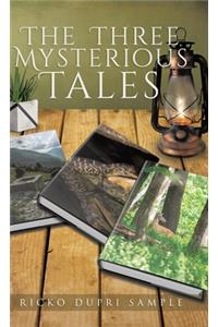Three Mysterious Tales