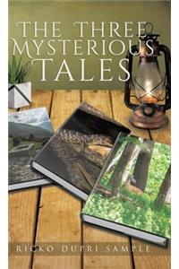 The Three Mysterious Tales