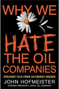 Why We Hate the Oil Companies