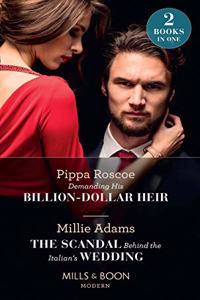 Demanding His Billion-Dollar Heir / The Scandal Behind The Italian's Wedding