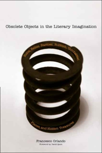Obsolete Objects in the Literary Imagination